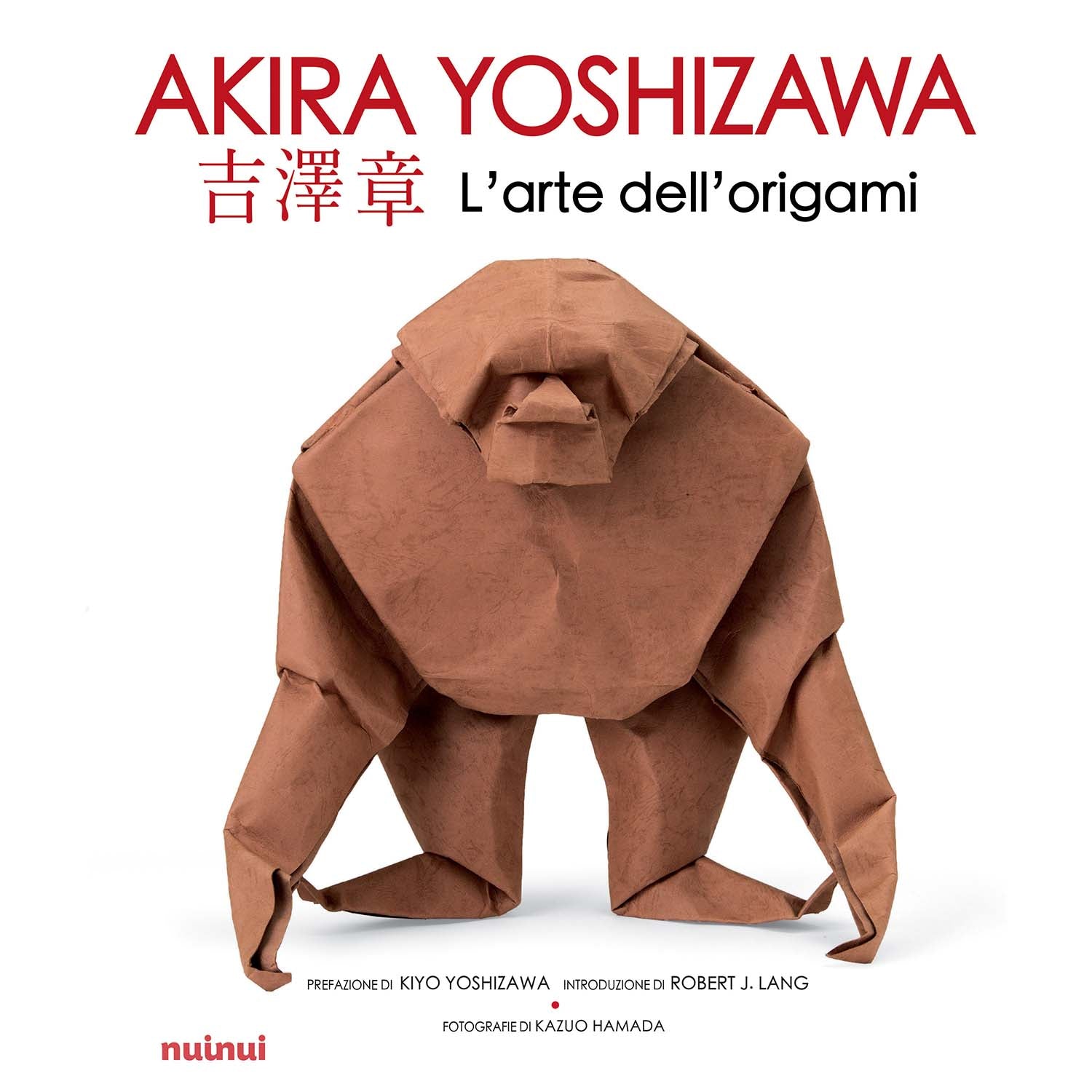 Akira Yoshizawa - L'arte dell'origami (nuova edizione)