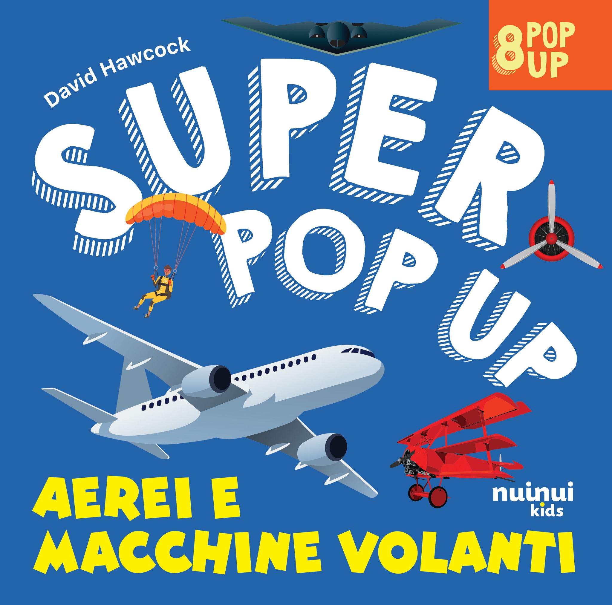 Super pop up - Aerei e macchine volanti