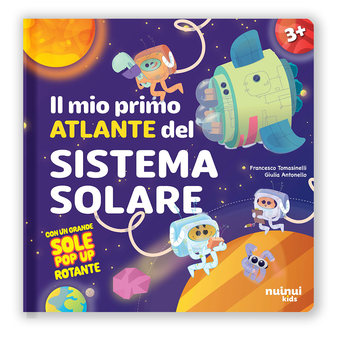 Il mio primo atlante del sistema solare - Con un grande Sole pop-up rotante