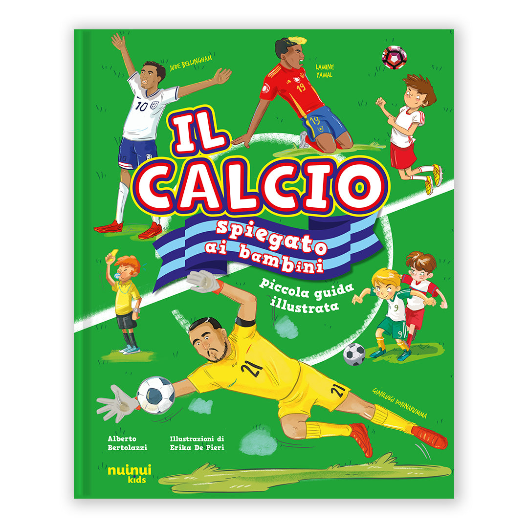 Il calcio spiegato ai bambini - piccola guida illustrata NE