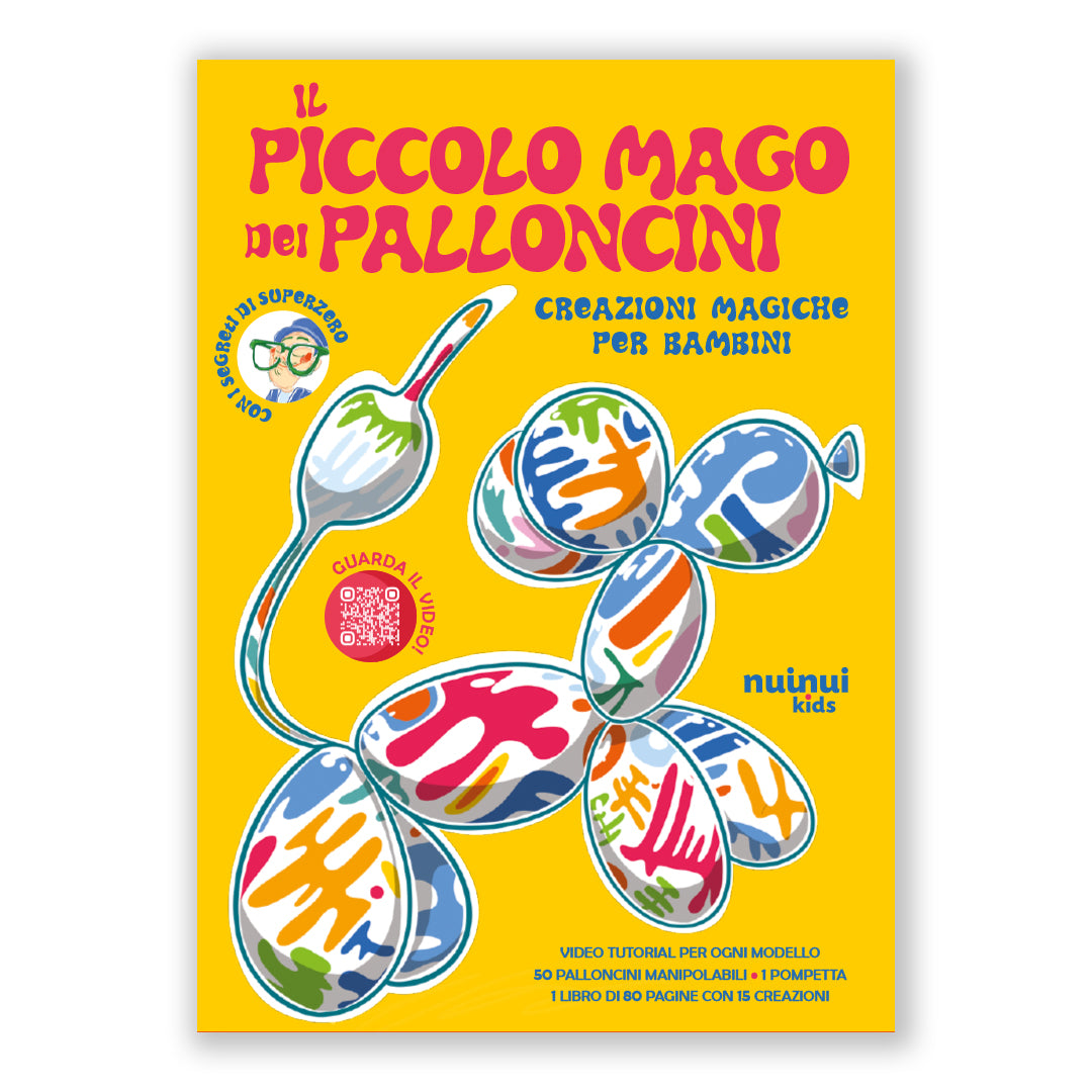 Il piccolo mago dei palloncini - Creazioni magiche per bambini
