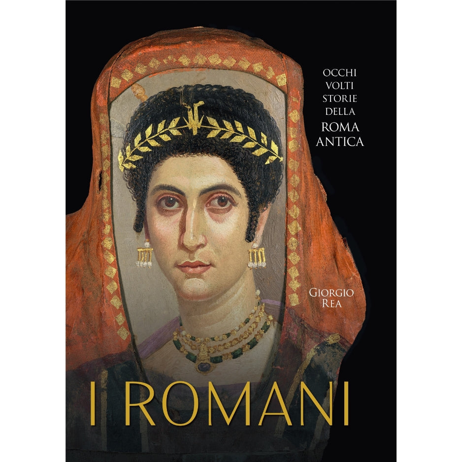 I Romani - Occhi, volti, storie della Roma Antica