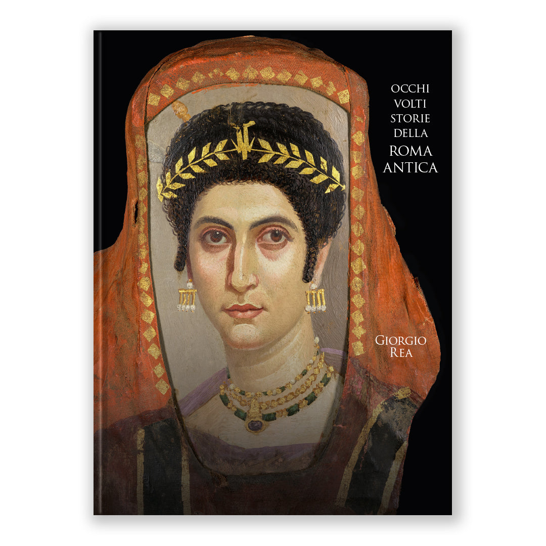 I Romani - Occhi, volti, storie della Roma Antica