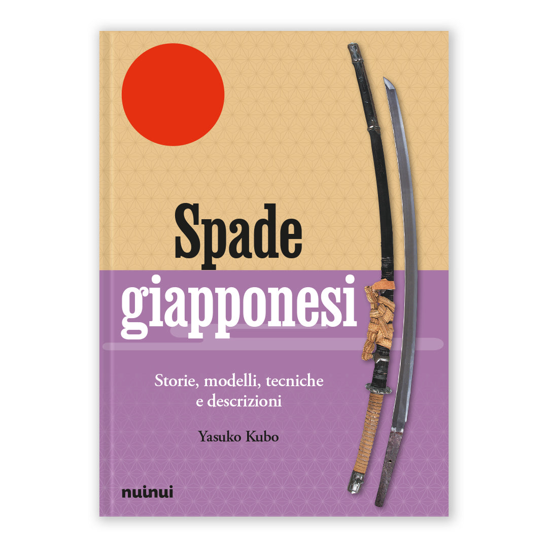 Spade giapponesi. Storie, modelli, tecniche e descrizioni