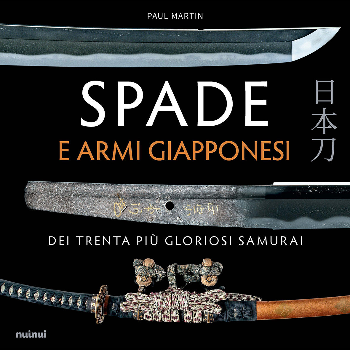 Japanese swords and weapons of the thirty most glorious samurai 