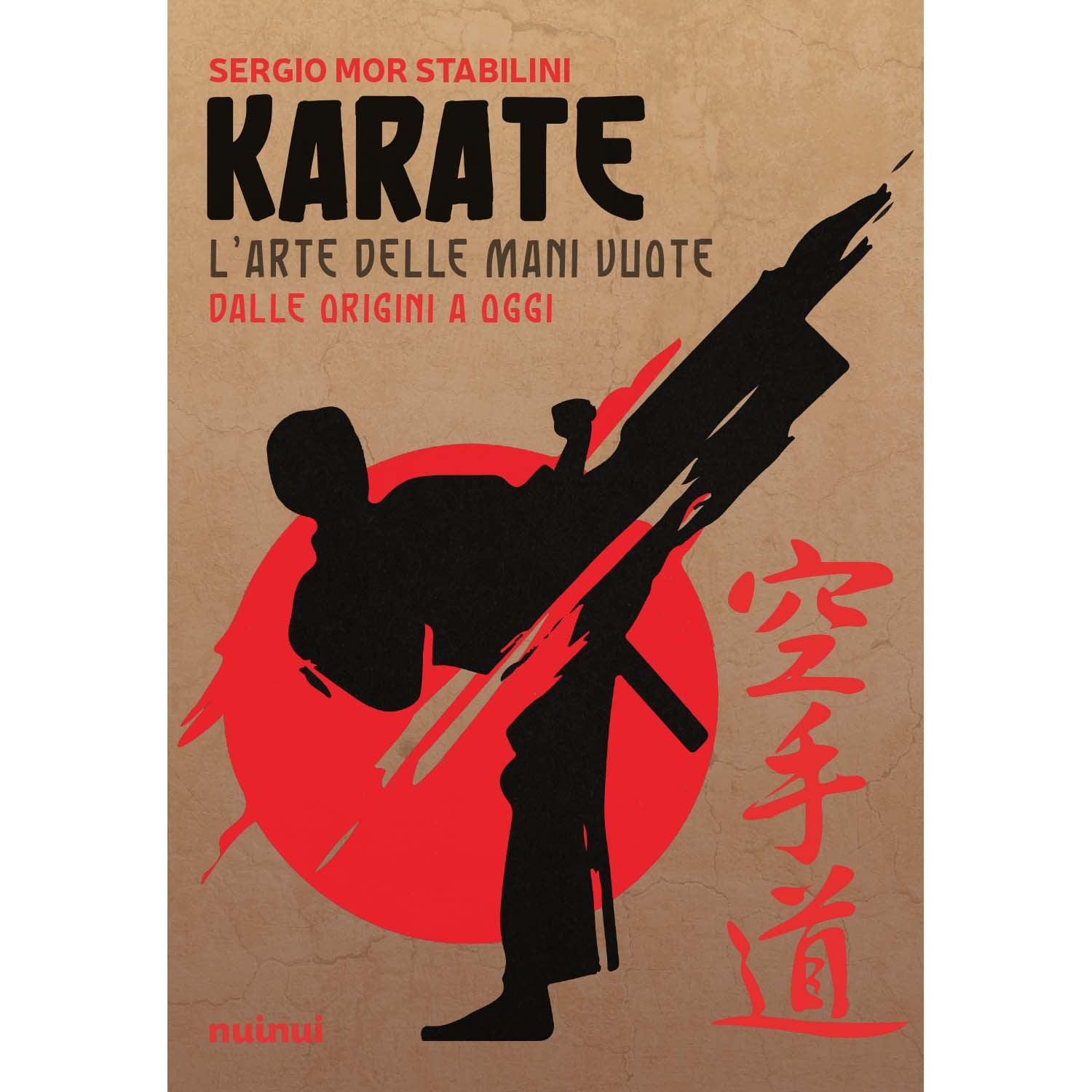 Karate - L'arte delle mani vuote dalle origini a oggi