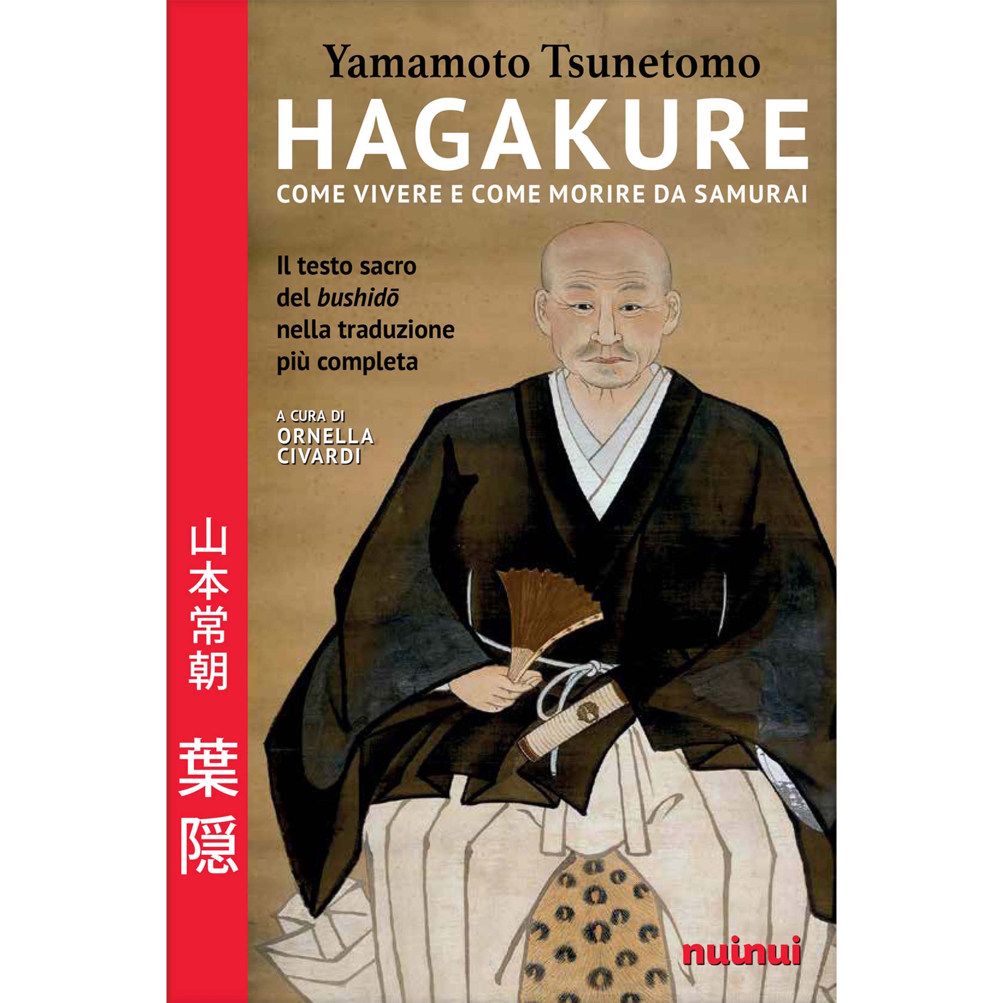 Hagakure - How to live and die like a samurai